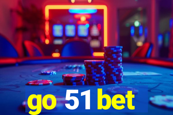 go 51 bet